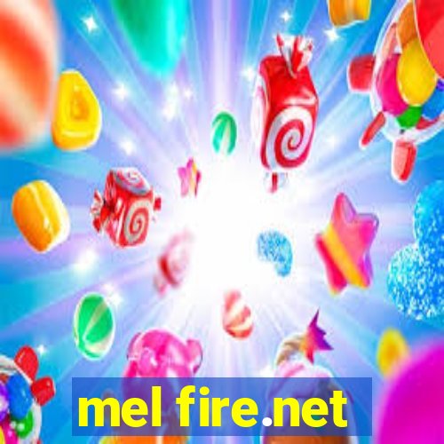 mel fire.net